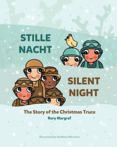 Stille Nacht (Silent Night) The Story of the Christmas Truce