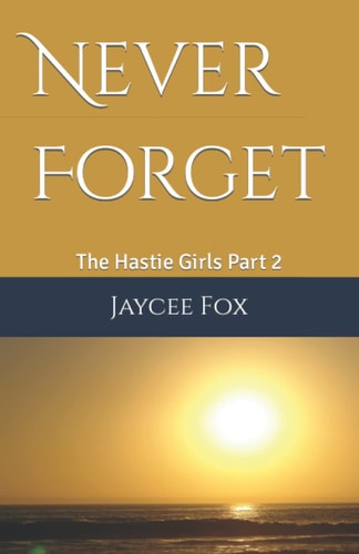 Never Forget Sister I Am with You, The Hastie Girls' Journey Part 2
