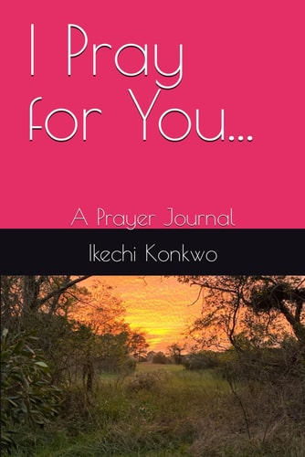 I Pray For You... A Prayer Journal