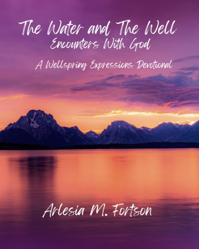 The Water and The Well Encounters With God