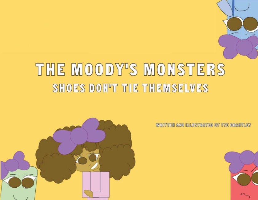 The Moodys Monsters: Shoes Dont Tie Themselves