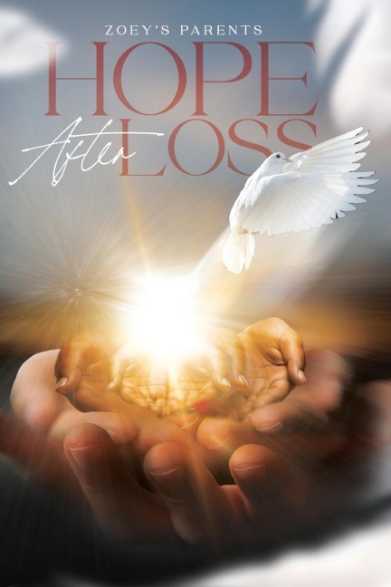 Hope After Loss: By Zoeys Parents