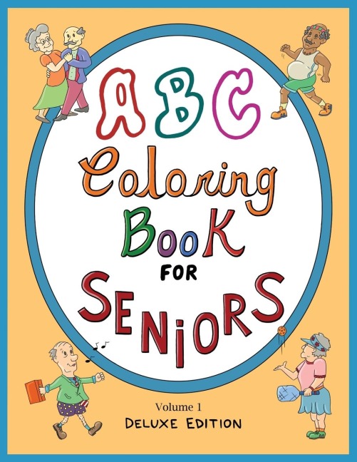 ABC Coloring Book For Seniors: Volume 1: Deluxe Edition