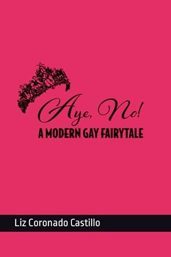 Aye, No! A Modern Gay Fairytale