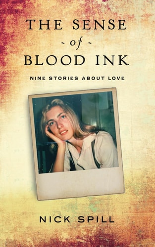 The Sense of Blood Ink Nine Stories about Love