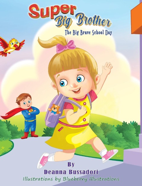 SUPER BIG BROTHER: THE BIG BRAVE SCHOOL DAY