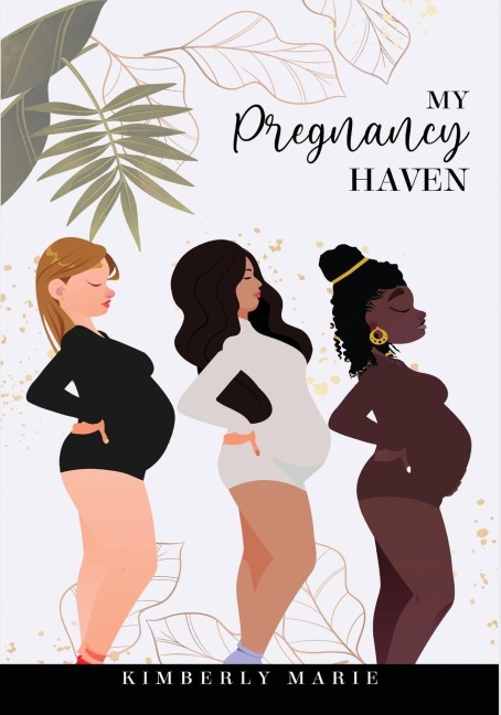 My Pregnancy Haven: Prompted Pregnancy Journal | Guided Pregnancy Journal: Prompted Pregnancy Journal | Guided Pregnancy Journal