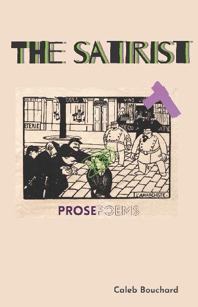 The Satirist: Prose Poems