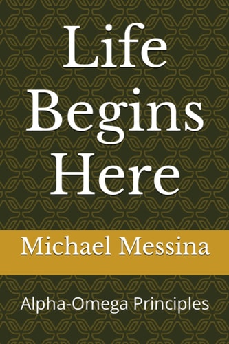 Life Begins Here Alpha-Omega Principles V2