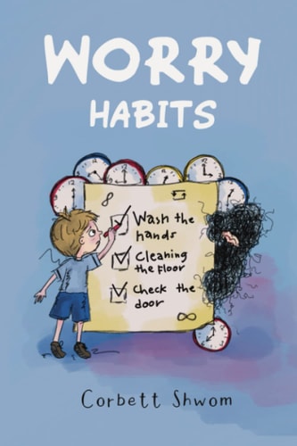 Worry Habits A Story to Help Children Better Understand and Manage OCD (Little C Books)