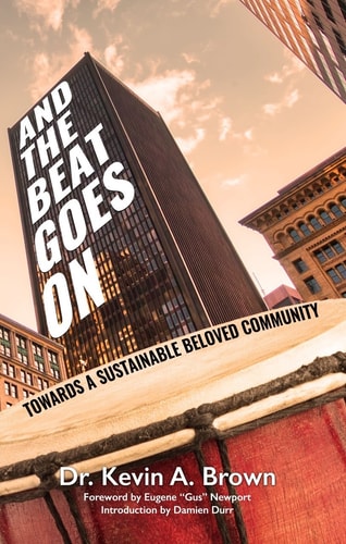 And the Beat Goes On Towards a Sustainable Beloved Community