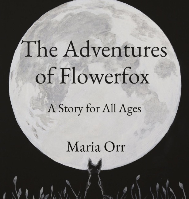 The Adventures      of Flowerfox: A Story for All Ages