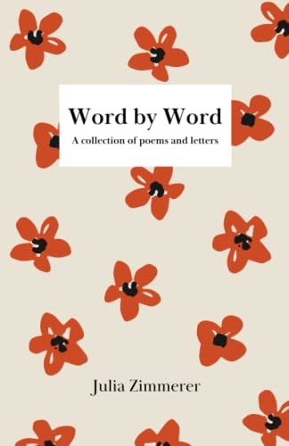 Word by Word A Collection of Poems and Letters
