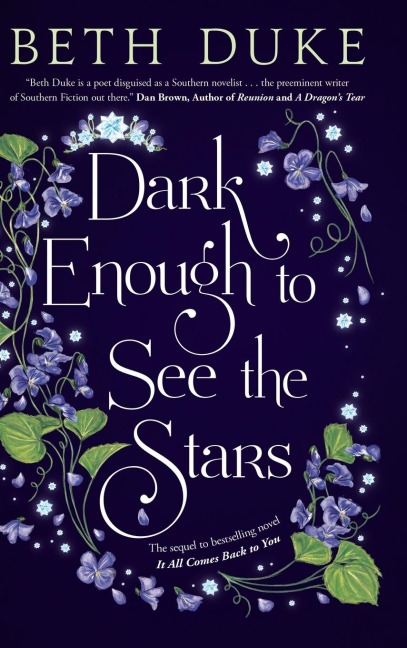 DARK ENOUGH TO SEE THE STARS: The Sequel to IT ALL COMES BACK TO YOU