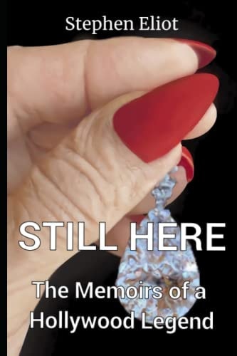 Still Here Memoirs of a Hollywood Legend