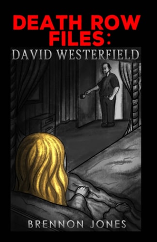Death Row Files: David Westerfield