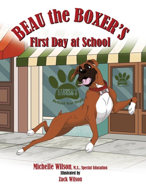 Beau the Boxers First Day at School