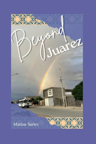 Beyond Juarez