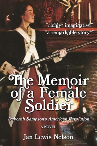 The Memoir of a Female Soldier Deborah Sampson's American Revolution