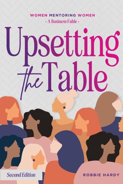 Upsetting the Table: Women Mentoring Women