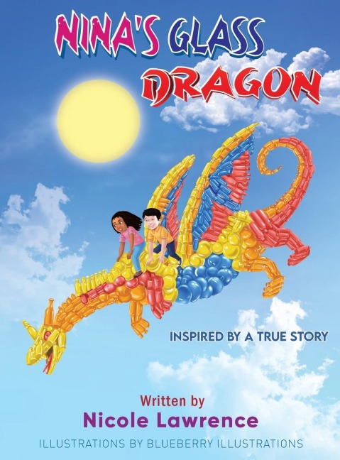 NINA'S GLASS DRAGON: The Power of Art & Friendship