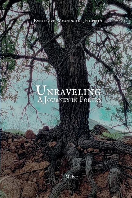 Unraveling: A Journey in Poetry