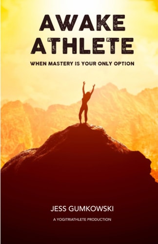 Awake Athlete When Mastery Is Your Only Option