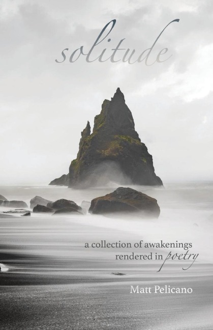solitude: a collection of awakenings rendered in poetry