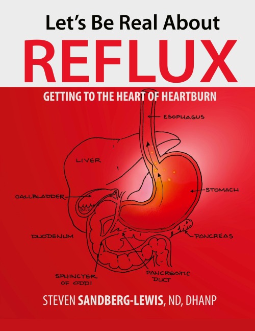 Lets Be Real About Reflux, Getting To The Heart of Heartburn
