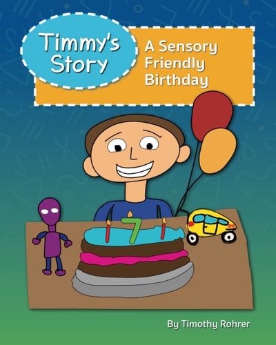 Timmy's Story A Sensory Friendly Birthday