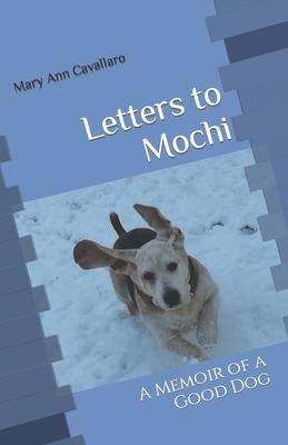 Letters to Mochi: A Memoir of a Good Dog
