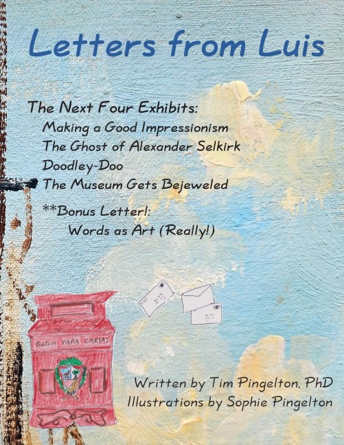 Letters from Luis: The Next Four Exhibits