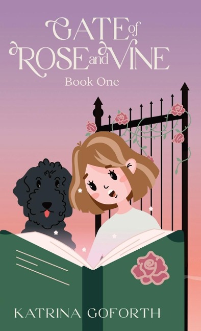 Gate of Rose and Vine: Book One