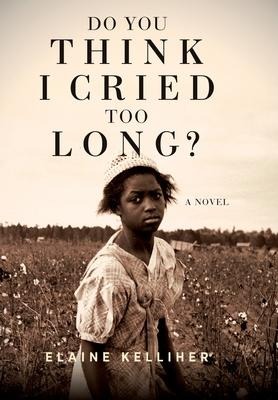 Do You Think I Cried Too Long?