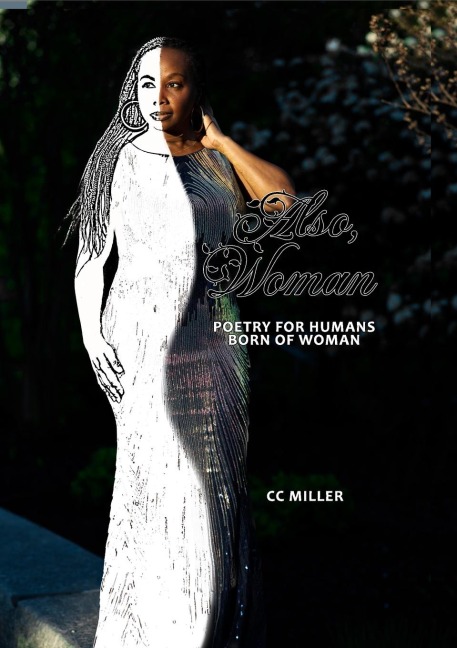 Also, Woman: Poetry for Humans Born of Woman