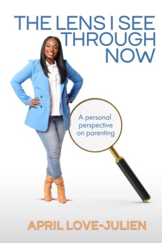 The Lens I See Through Now A Personal Perspective on Parenting