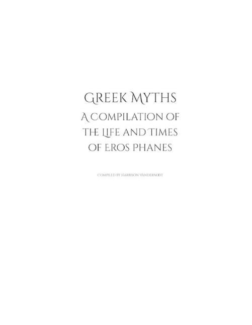 Greek Myths: A Compilation of the Life and Times of Eros Phanes