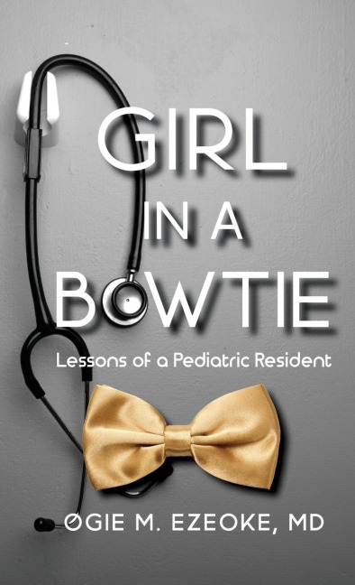 Girl In A Bowtie: Lessons of a Pediatric Resident