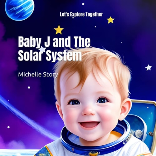 Baby J and The Solar System Let's Explore Together