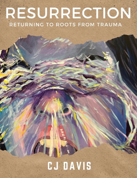 Resurrection: Returning to Roots from Trauma