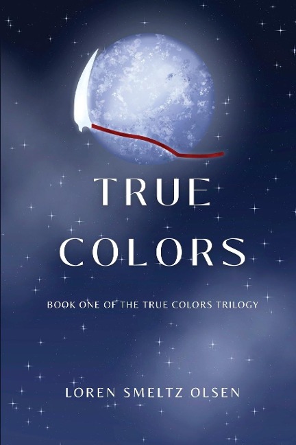 True Colors: Book One of the True Colors Trilogy