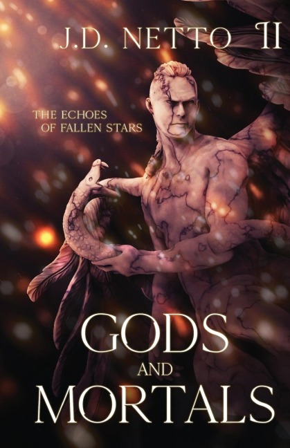 The Echoes of Fallen Stars: Gods and Mortals
