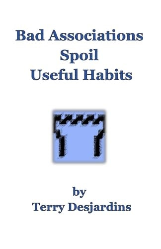 Bad Associations Spoil Useful Habits
