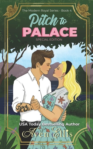 Pitch to Palace-Special Edition A Modern Royals Special Edition