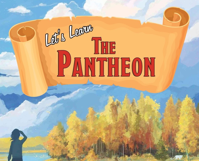 Lets Learn the Pantheon