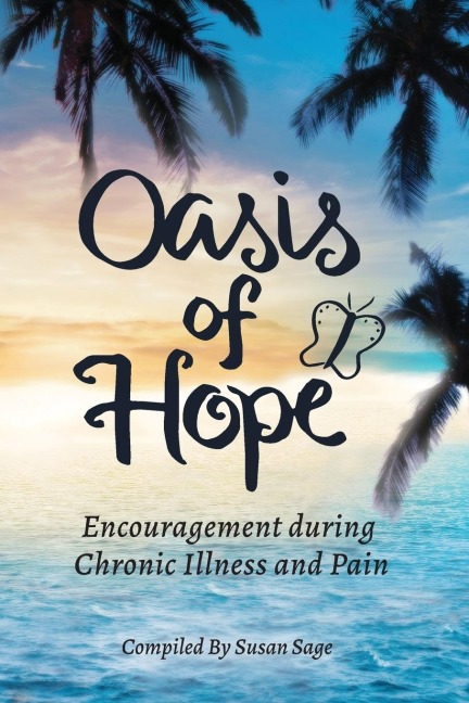 Oasis of Hope: Encouragement during Chronic Illness and Pain