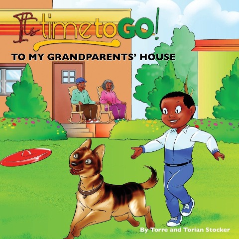 Its Time To GO! - To My Grandparents House