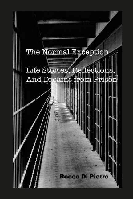 The Normal Exception: Life Stories, Reflections, And Dreams From Prison