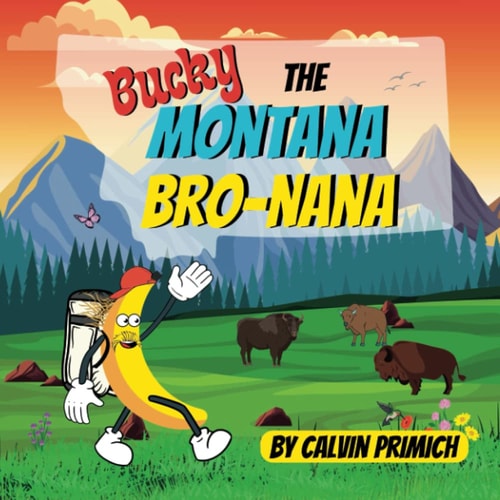 Bucky, The Montana Bro-nana