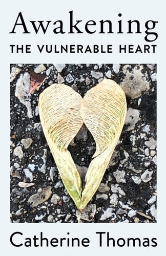 Awakening the Vulnerable Heart